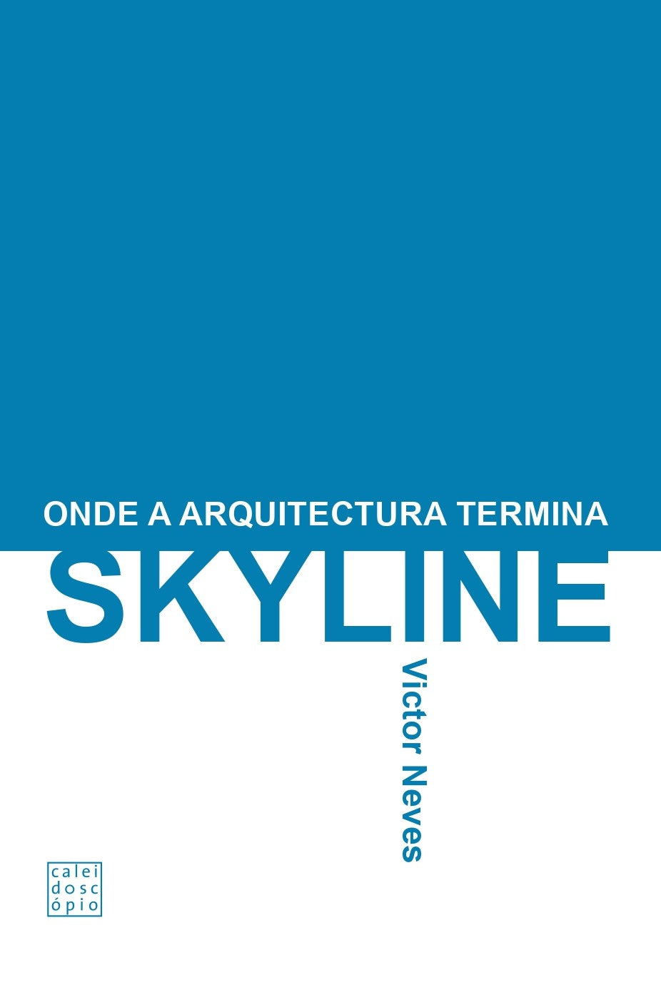 Skyline - Onde a Arquitectura Termina