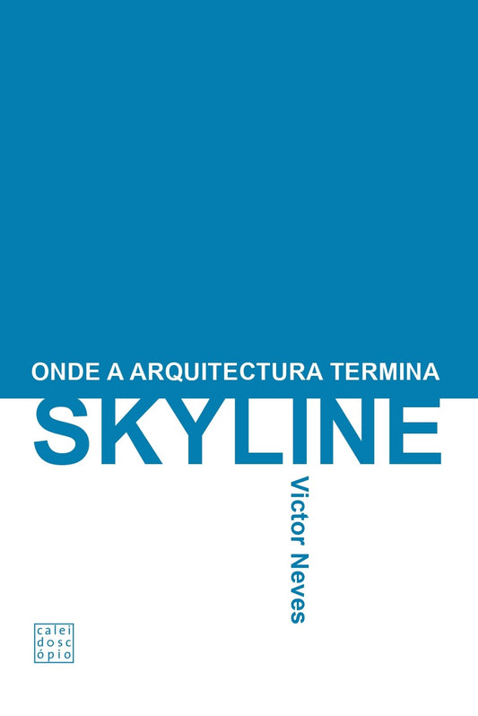 Skyline - Onde a Arquitectura Termina