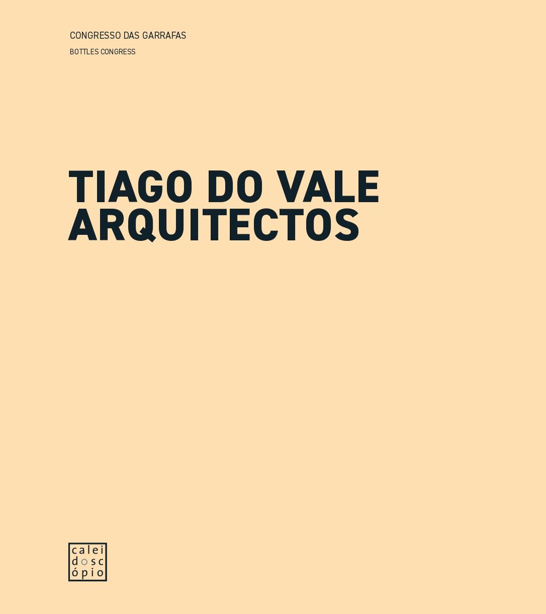 Tiago do Vale Arquitectos ||  Congresso das Garrafas / Regresso das Garrafas