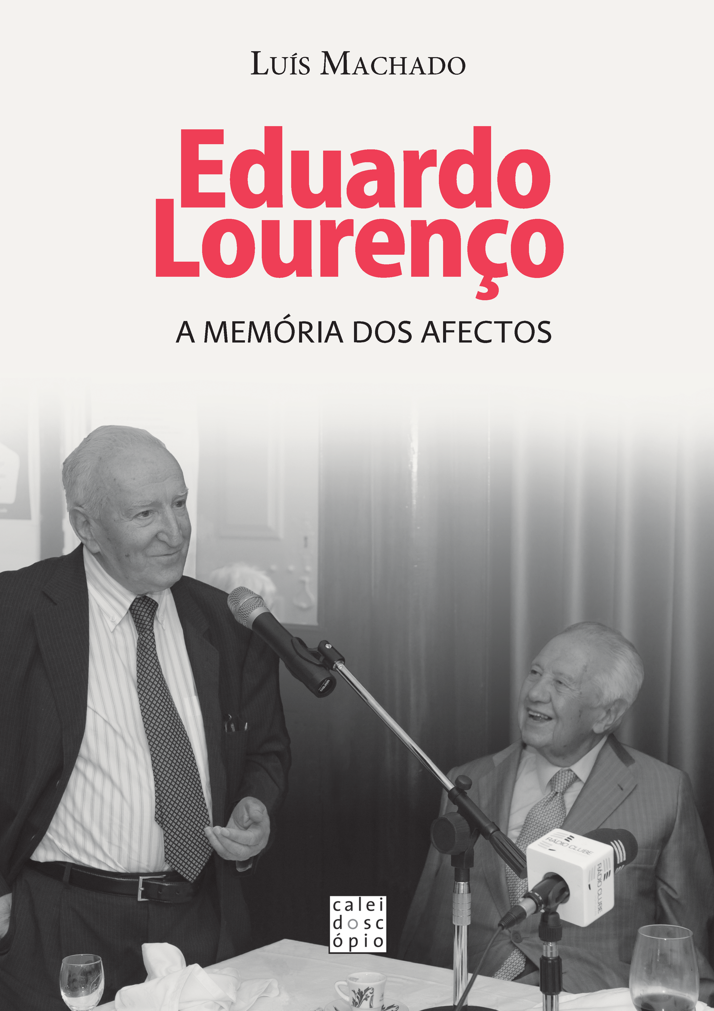 Eduardo Lourenço: A Memória dos Afectos