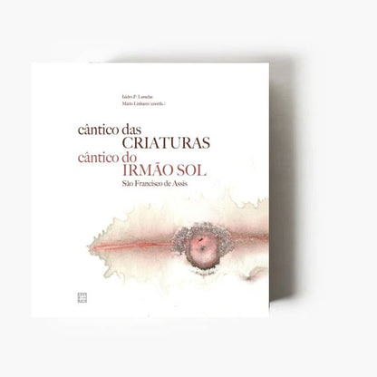 Cântico das Criaturas, Cântico do Irmão Sol de S. Francisco de Assis