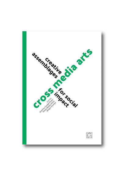 Cross Media Arts: Creative Assemblages for Social Impact
