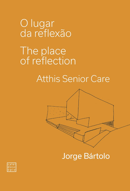 O Lugar da Reflexão / The Place of Reflection: Atthis Senior Care
