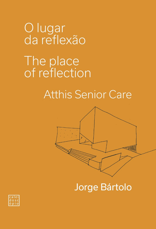 O Lugar da Reflexão / The Place of Reflection: Atthis Senior Care