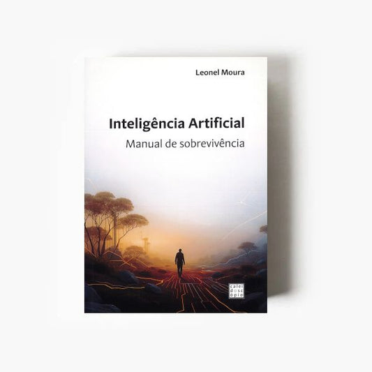 Inteligência Artificial: Manual de Sobrevivência