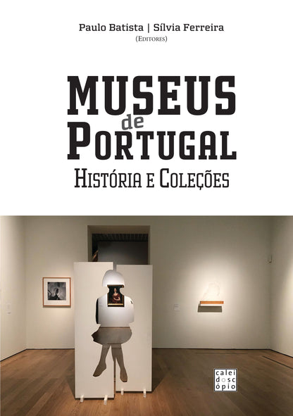 Museus de Portugal: História e Coleções