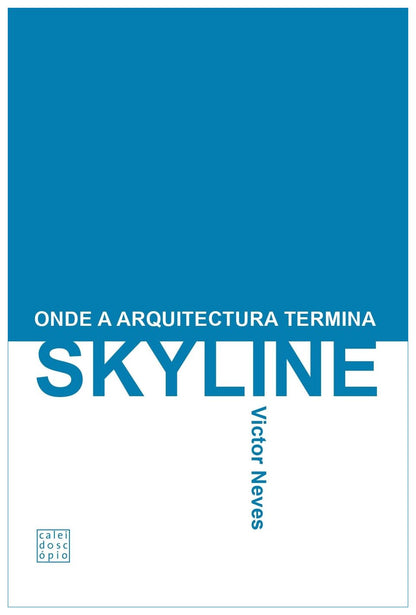 Skyline - Onde a Arquitectura Termina