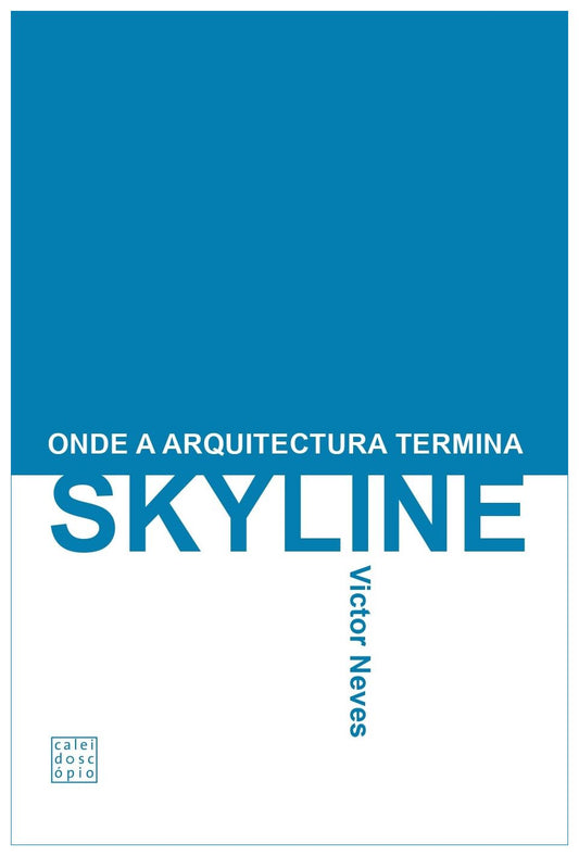 Skyline - Onde a Arquitectura Termina