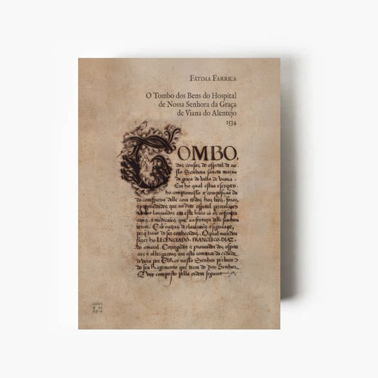 O Tombo dos Bens do Hospital de Nossa Senhora da Graça de Viana do Alentejo (1534)