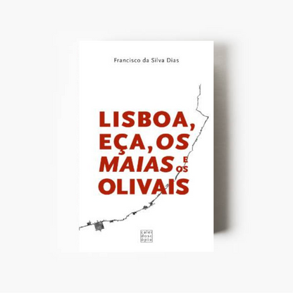 Lisboa, Eça, Os Maias e os Olivais