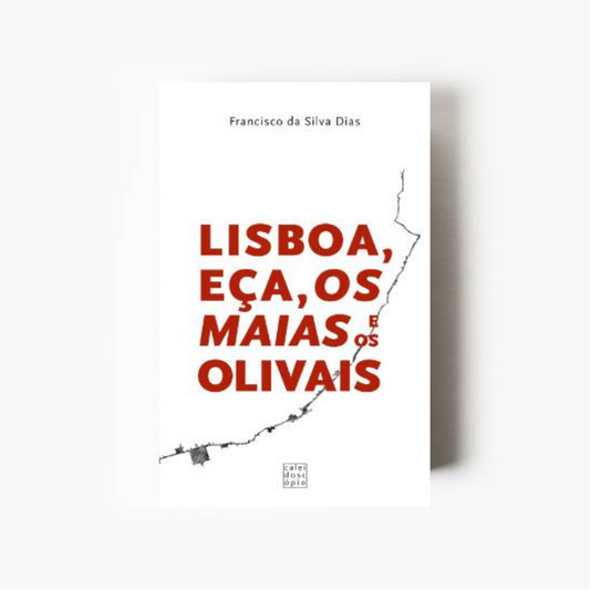 Lisboa, Eça, Os Maias e os Olivais