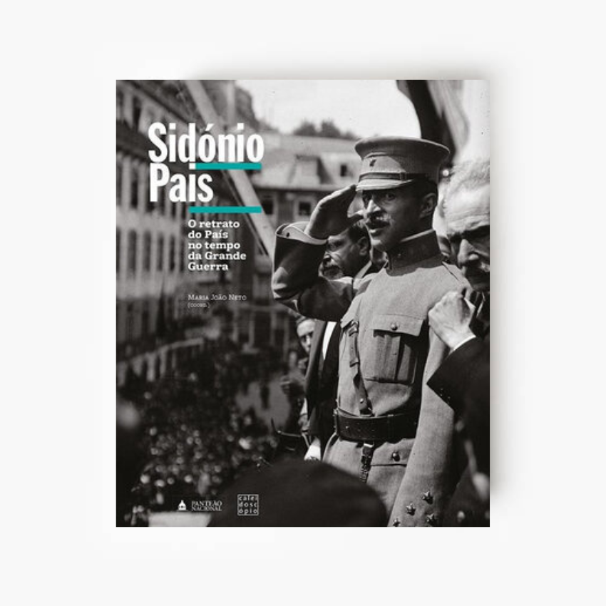 Sidónio Pais: O retrato do País no tempo da Grande Guerra