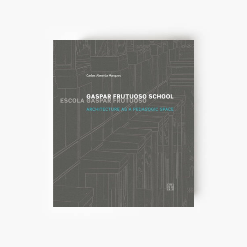 Gaspar Frutuoso School: Architecture as a pedagogic space