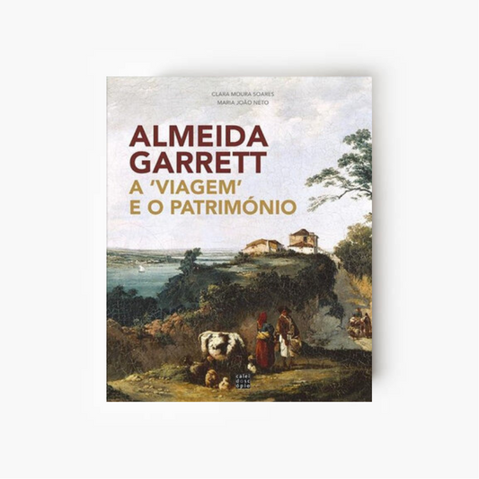 Almeida Garrett: Viagem e o Património