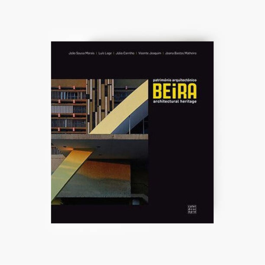 Beira – Património Arquitectónico / Architectural Heritage