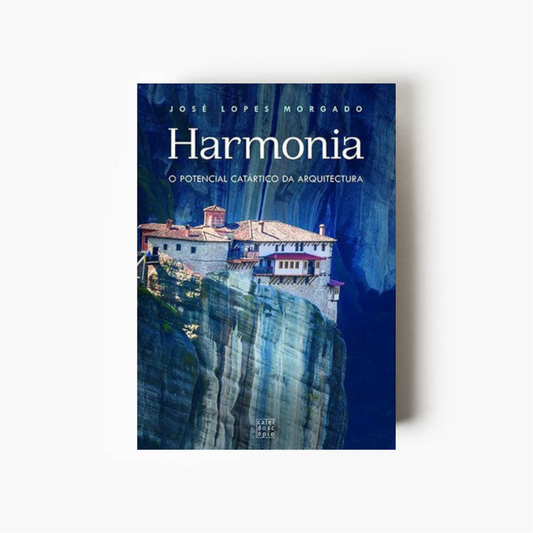 Harmonia: O potencial catártico da arquitectura