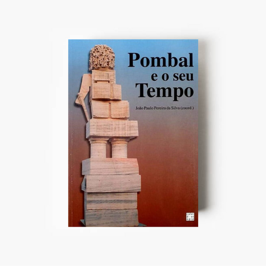 Pombal e o Seu Tempo