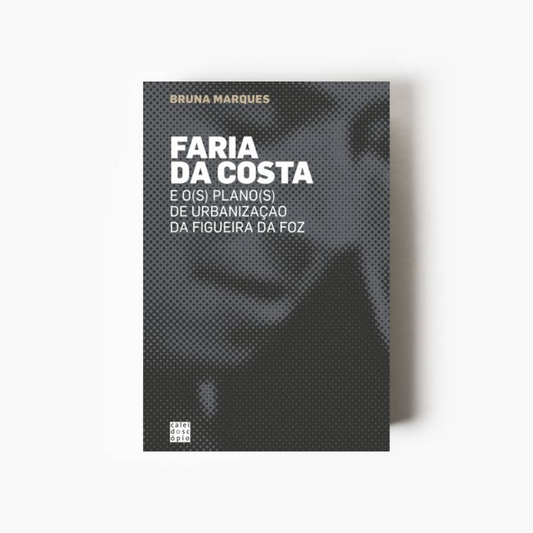 Faria da Costa e o(s) plano(s) de urbanização da Figueira da Foz