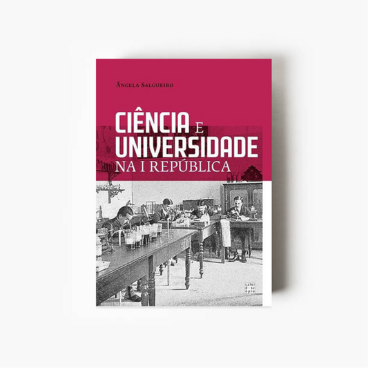 Ciência e Universidade na I República