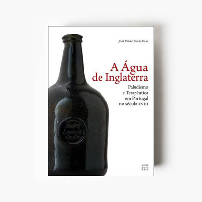 Capa do livro A Água de Inglaterra sobre história da medicina e património português