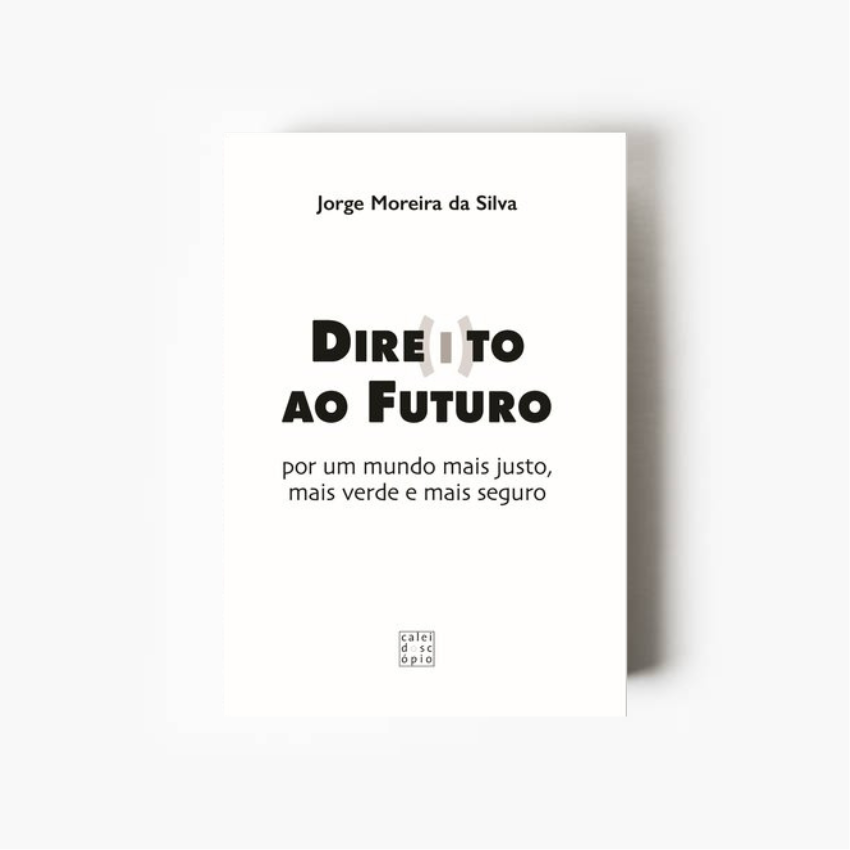 DIRE(I)TO AO FUTURO: por um mundo mais justo,  mais verde e mais seguro