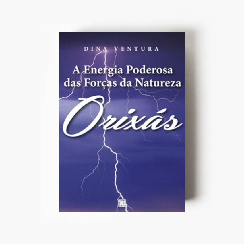 A Energia Poderosa das Forças Da Natureza – Orixás