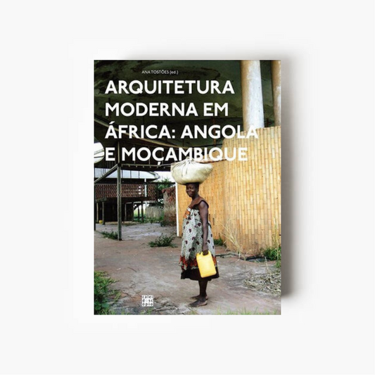 Arquitetura Moderna em África: Angola e Moçambique