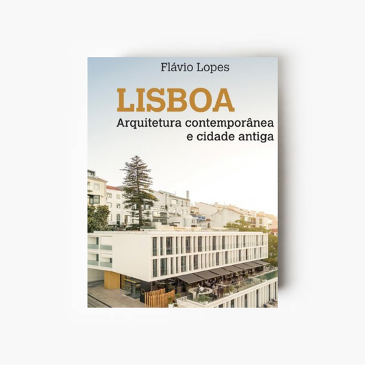 Lisboa, Arquitetura contemporânea e cidade antiga
