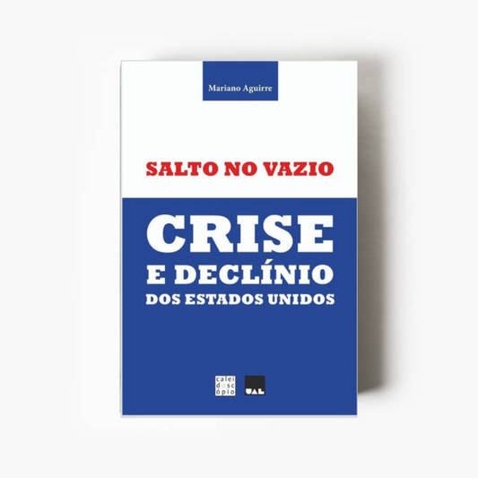 Salto no Vazio. Crise e Declínio dos Estados Unidos