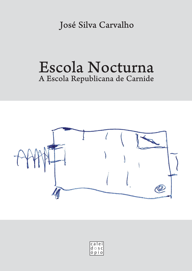 Escola Nocturna – A Escola Republicana de Carnide