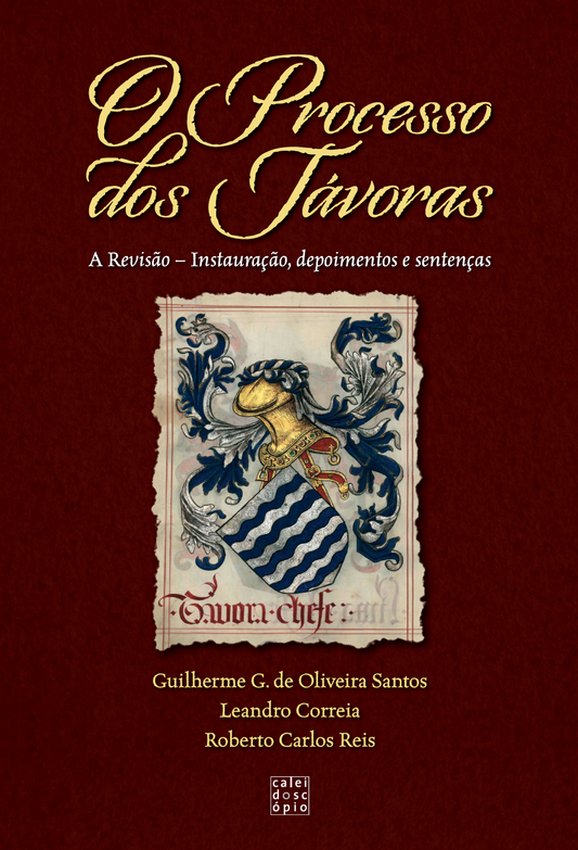 O Processo dos Távoras: A Revisão – Instauração, depoimentos e sentenças