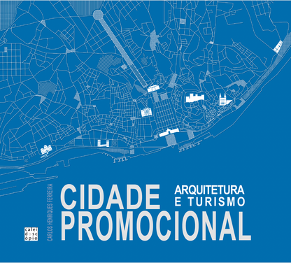 Cidade Promocional: Arquitetura e Turismo