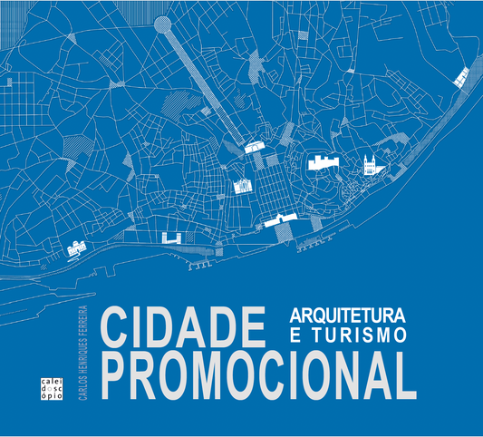 Cidade Promocional: Arquitetura e Turismo