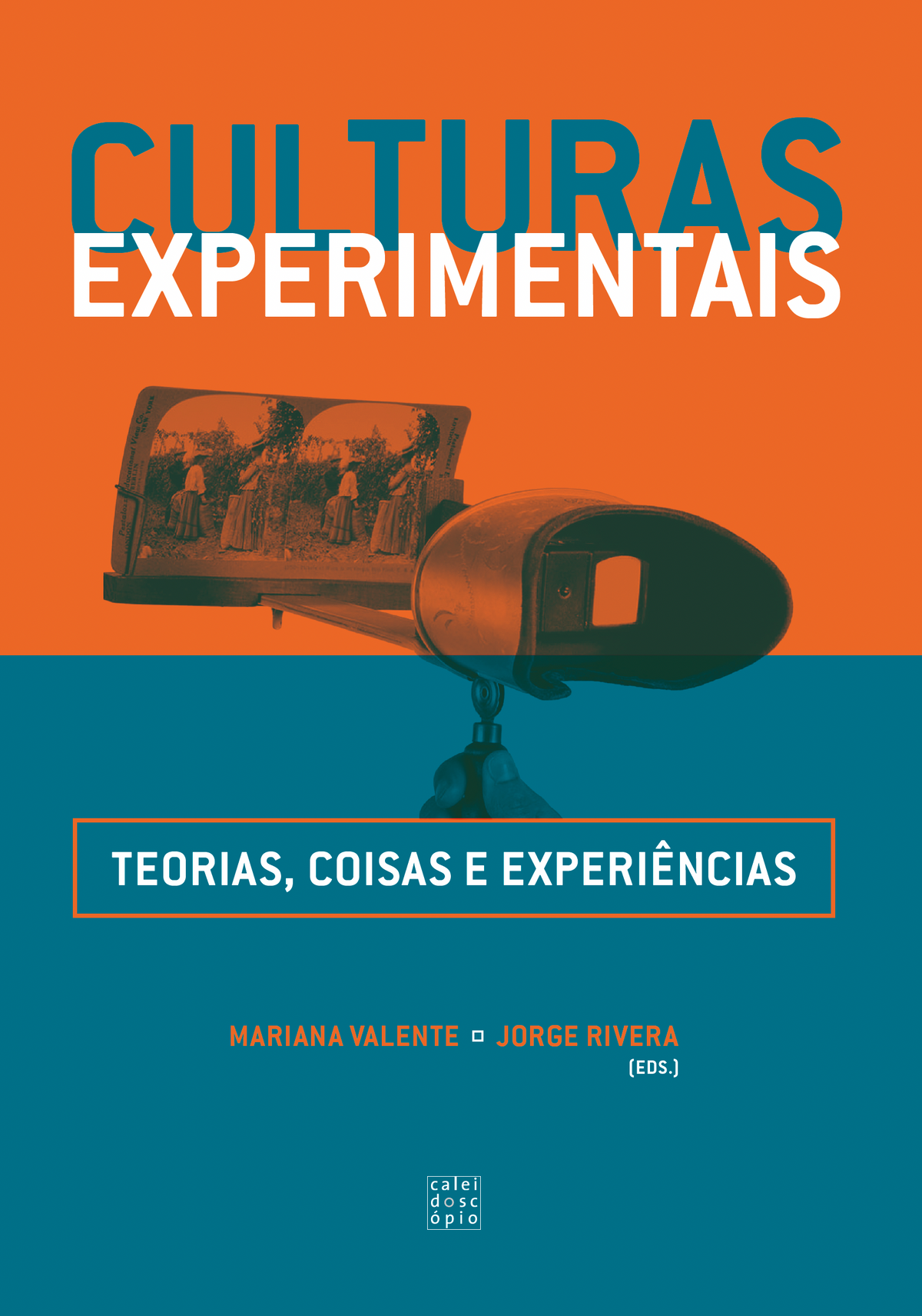 Culturas Experimentais — Teorias, Coisas e Experiências