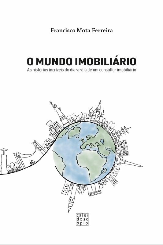 O Mundo Imobiliário: As histórias incríveis do dia-a-dia de um consultor imobiliário
