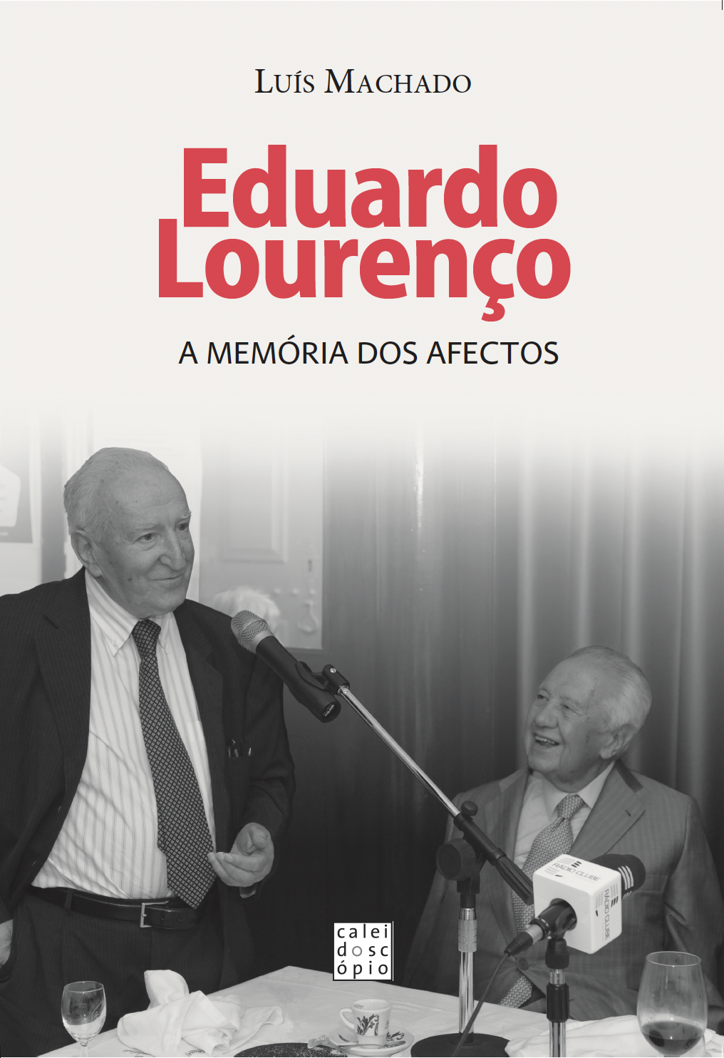 Eduardo Lourenço: A Memória dos Afectos
