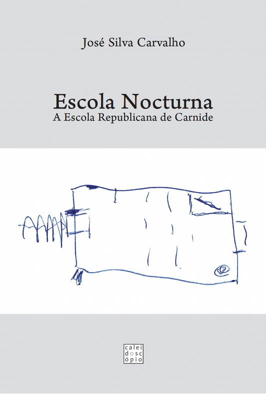 Escola Nocturna – A Escola Republicana de Carnide