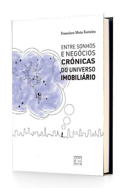 Entre Sonhos e Negócios: Crónicas do Universo Imobiliário