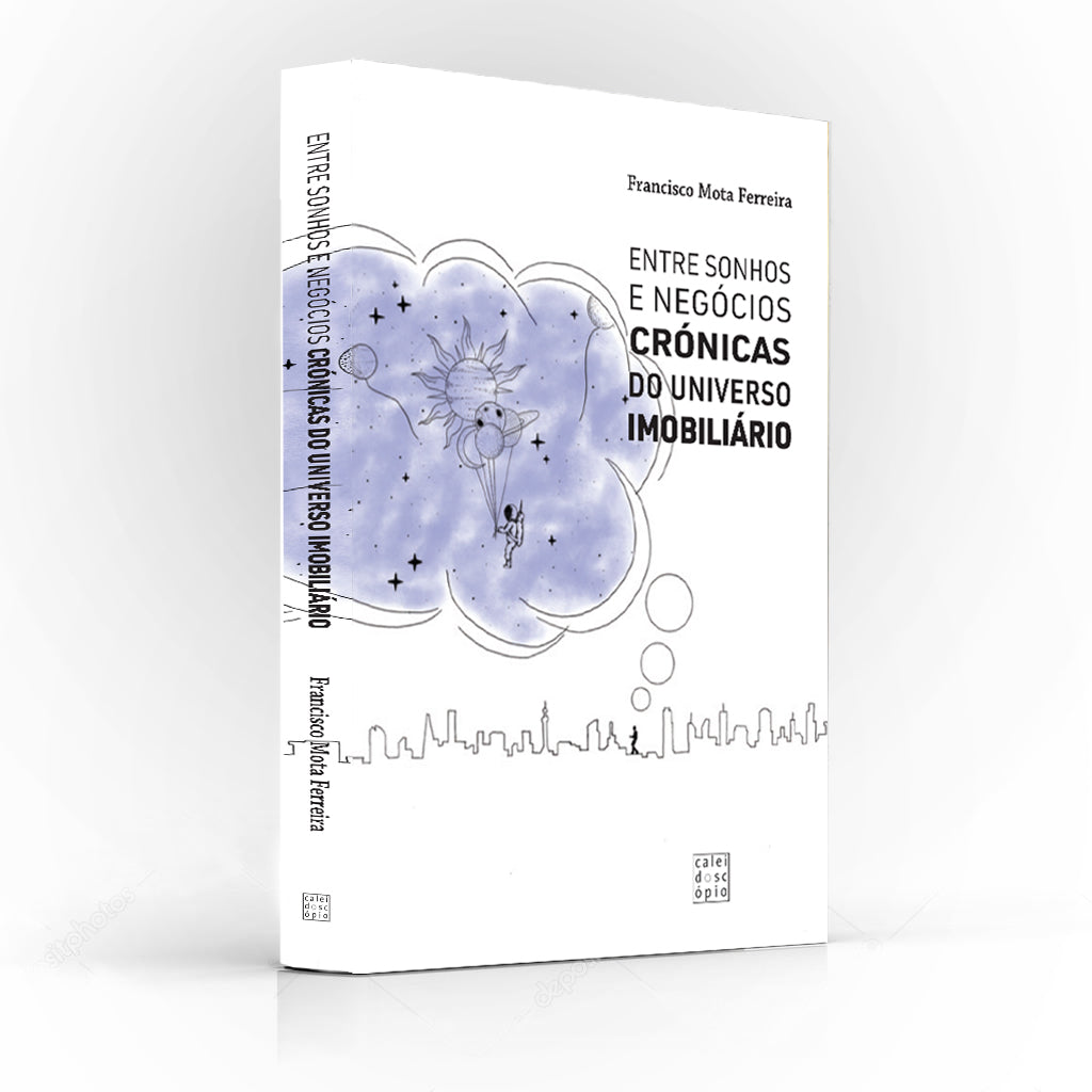 Entre Sonhos e Negócios: Crónicas do Universo Imobiliário