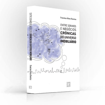 Entre Sonhos e Negócios: Crónicas do Universo Imobiliário