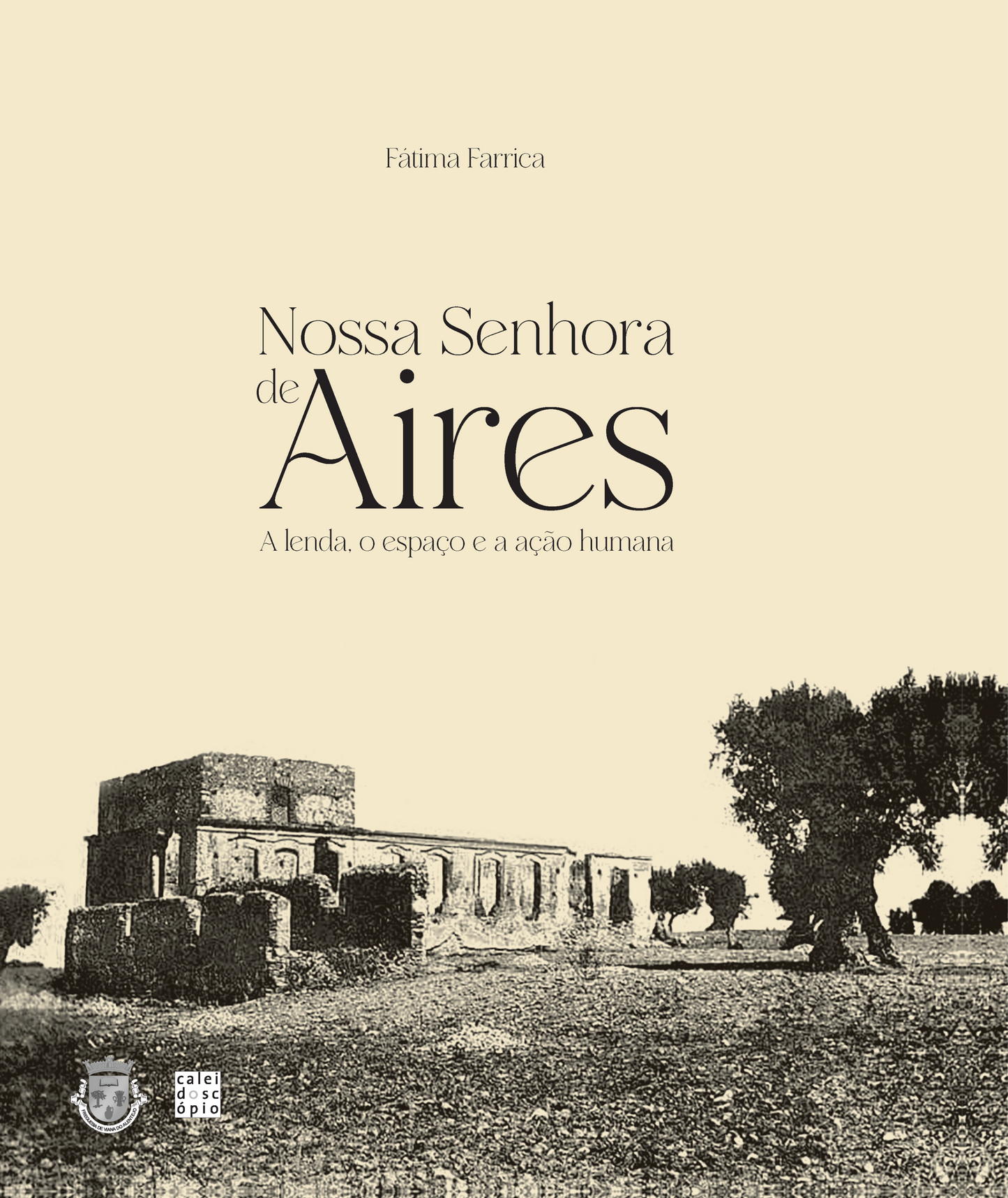 Nossa Senhora de Aires: A lenda, o espaço e a ação humana