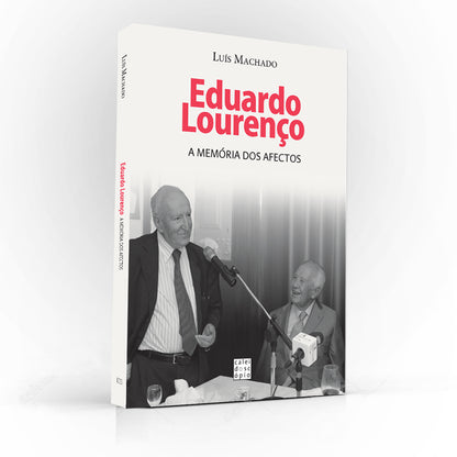 Eduardo Lourenço: A Memória dos Afectos