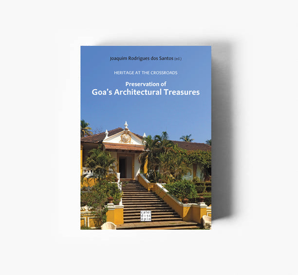 Heritage at the Crossroads: Preservation of Goa's Architectural Treasures