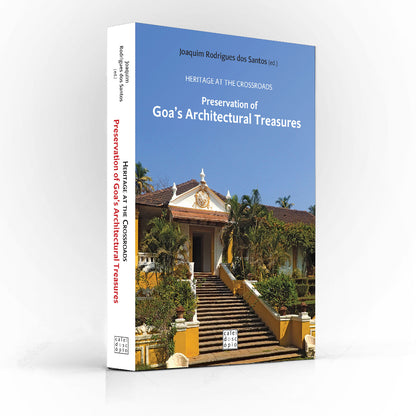 Heritage at the Crossroads: Preservation of Goa's Architectural Treasures