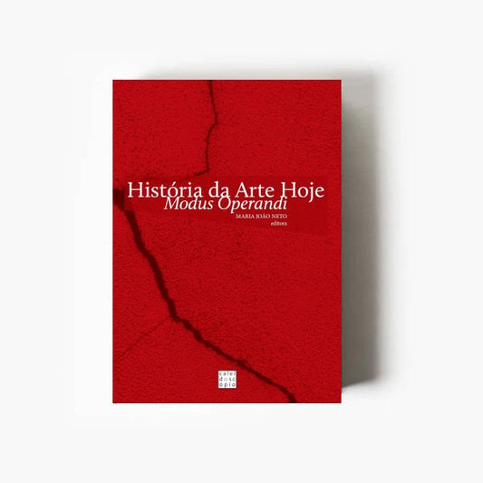 História da Arte Hoje: Modus Operandi