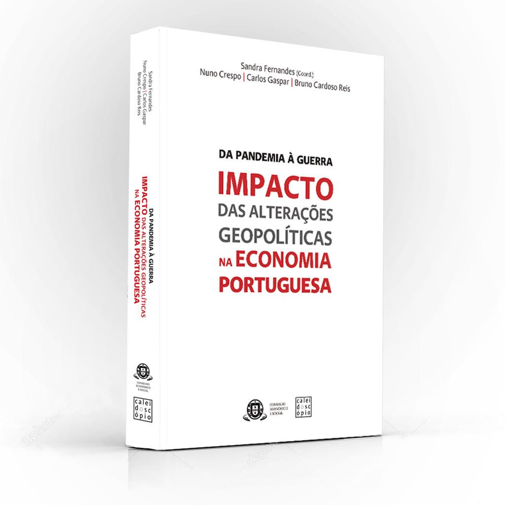Da Pandemia à Guerra: Impacto das alterações geopolíticas na economia portuguesa