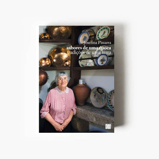 Sabores de uma Época - tradições de uma terra