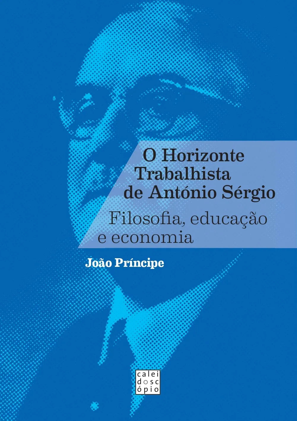 O Horizonte Trabalhista de António Sérgio (ebook)