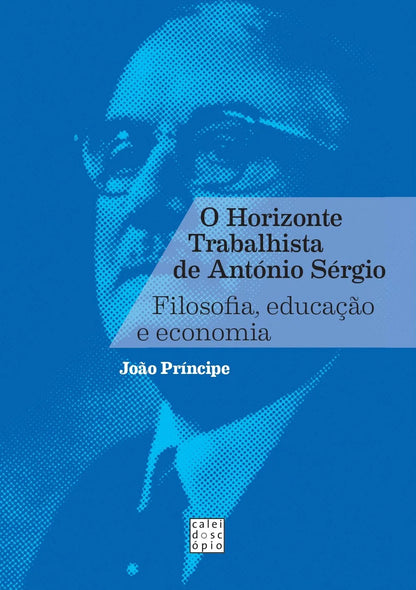 O Horizonte Trabalhista de António Sérgio (ebook)