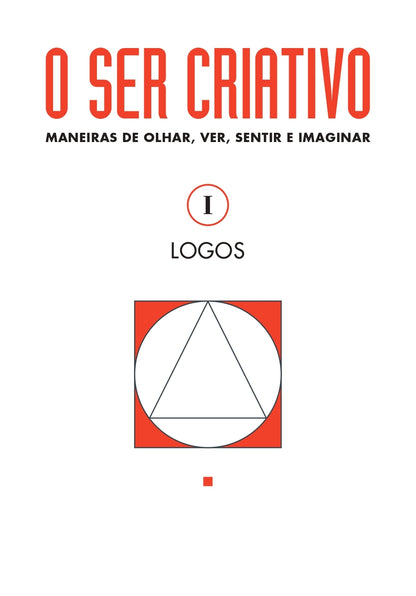 O Ser Criativo I - Logos